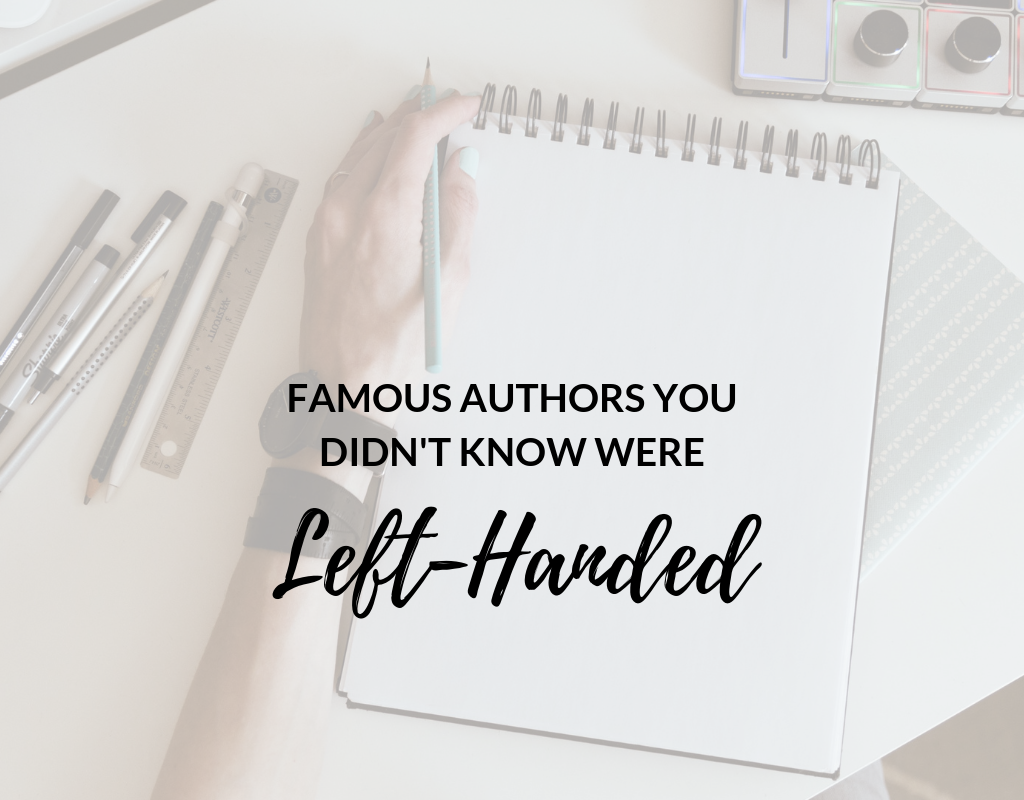 Famous Authors You Didn't Know Were LeftHanded Page Chaser