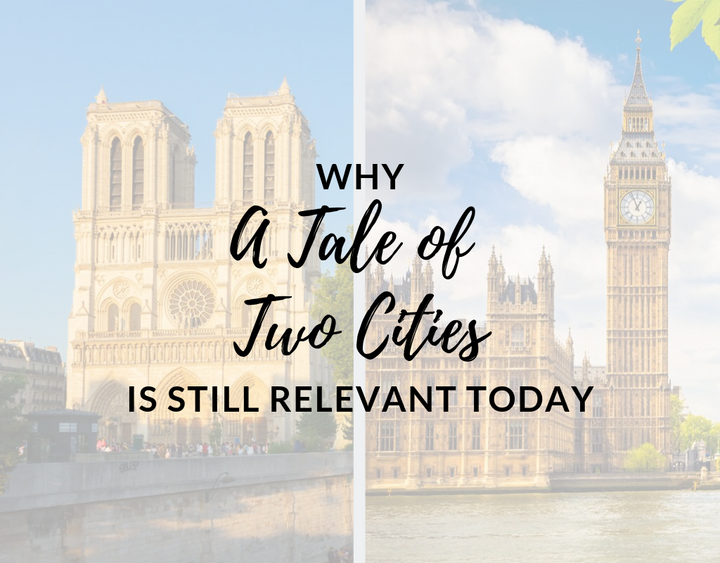 why a tale of two cities is still relevant today