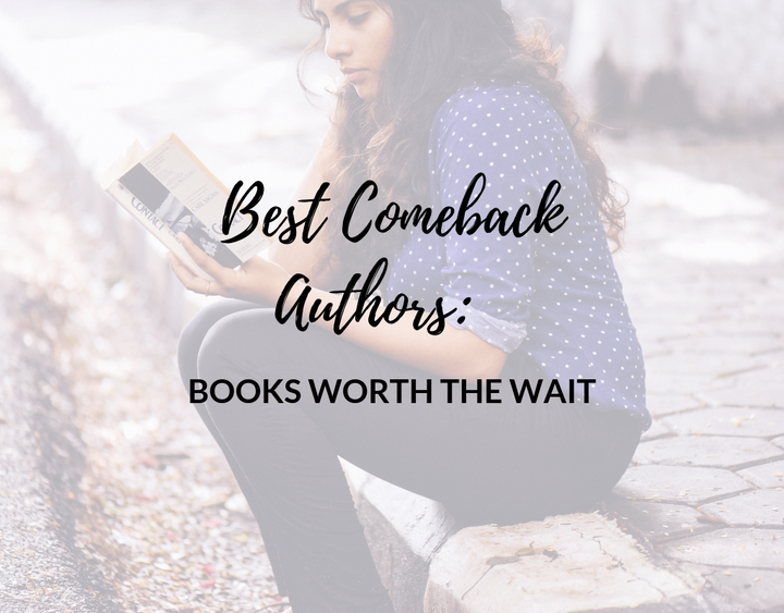 Best-Comeback-Authors_-Books-Worth-the-Wait