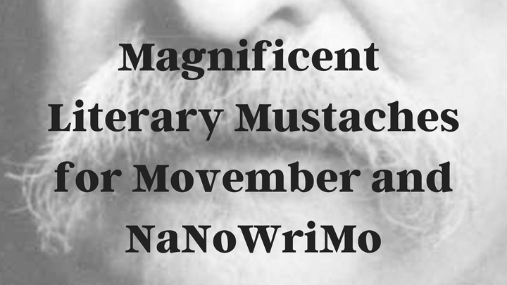 Magnificent Literary Mustaches