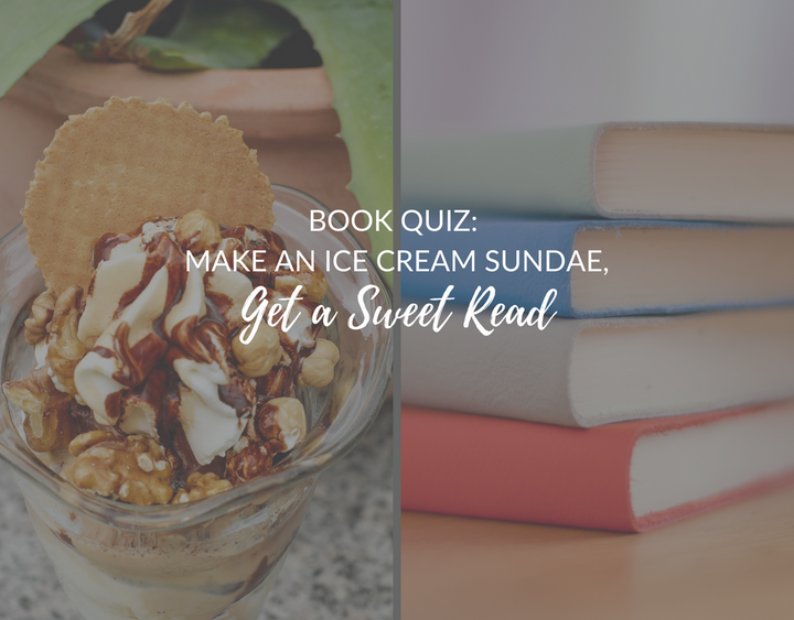 make an ice cream sundae quiz, sweet book quiz