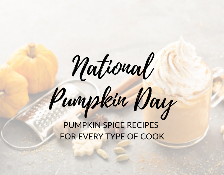 National Pumpkin Day: Pumpkin Spice Recipes for Every Type of Cook