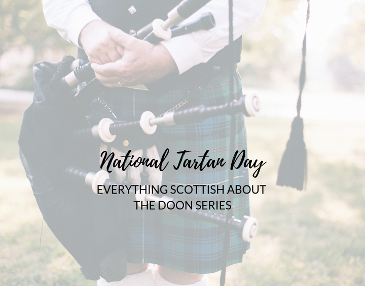 National-Tartan-Day-2019-Everything Scottish about the Doon series