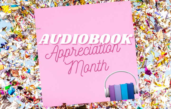 Celebrating Audiobook Appreciation Month!
