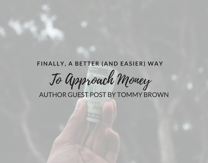the seven money types, a better way to approach money, christian way to approach money, healthy way to approach money, tommy brown
