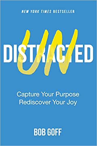 Undistracted by Bob Goff