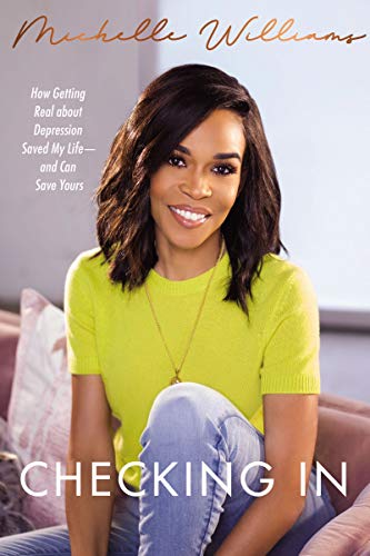 Checking In: How Getting Real About Depression Saved My Life – and Can Save Yours by Michelle Williams