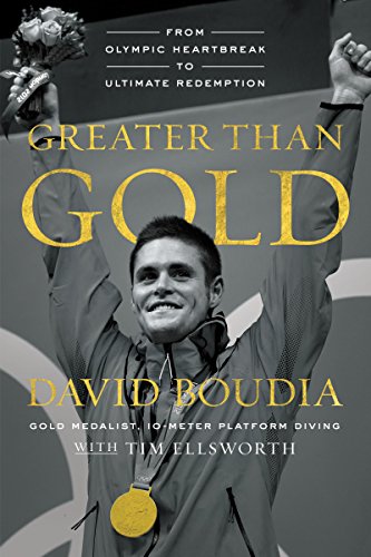 Greater Than Gold by David Boudia