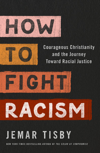 How to Fight Racism by Jemar Tisby