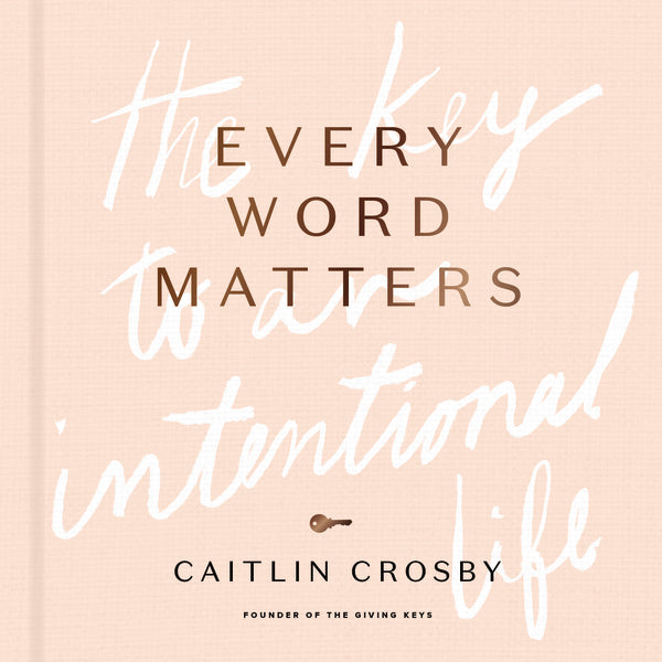 Every Word Matters by Caitlin Crosby
