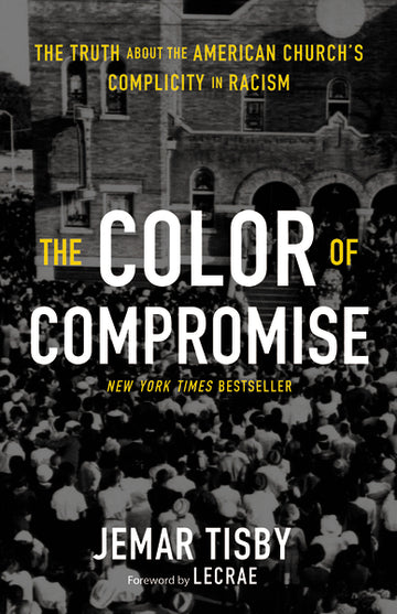 Color of Compromise by Jemar Tisby