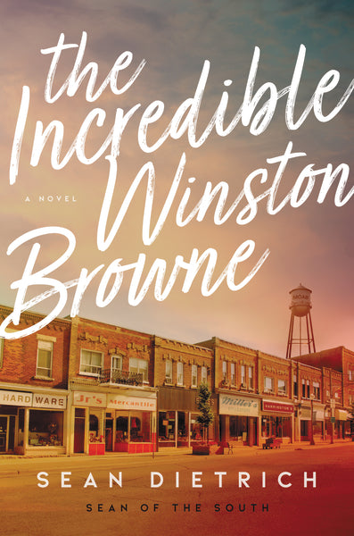 The Incredible Winston Browne by Sean Dietrich