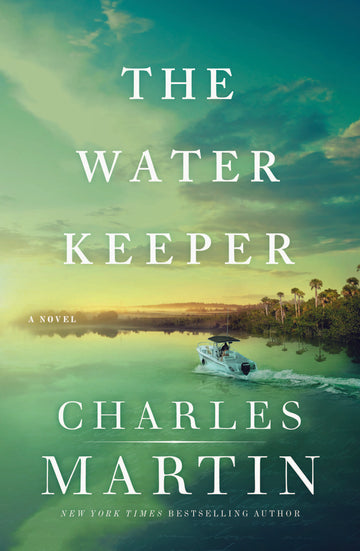 The Water Keeper by Charles Martin