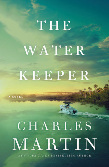 The Water Keeper by Charles Martin