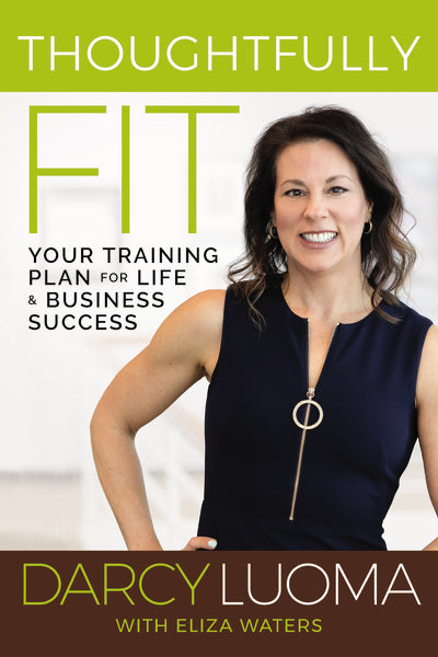 Thoughtfully Fit by Darcy Luoma
