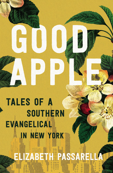 Good Apple By Elizabeth Passarella