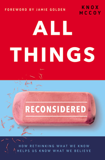 All Things Reconsidered by Knox McCoy