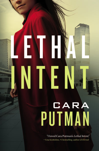 Lethal Intent by Cara Putman