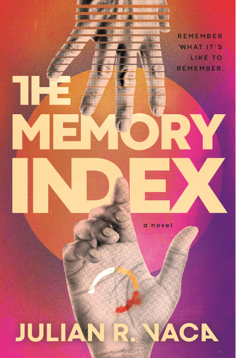 The Memory Index by Julian R. Vaca