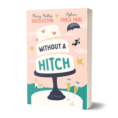 Without A Hitch by Mary Huddleston and Asher Fogle Paul