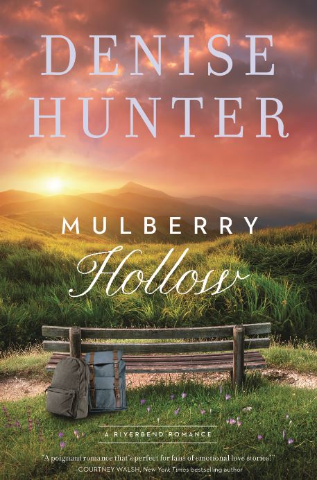 Mulberry Hollow (A Riverbend Romance) by Denise Hunter