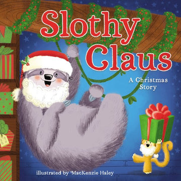 Slothy Claus: A Christmas Story by Jodie Shepherd