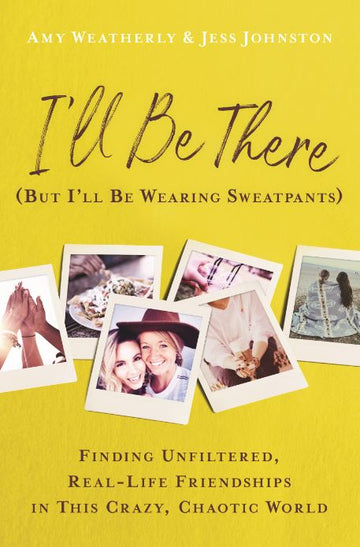 I'll Be There (But I'll Be Wearing Sweatpants)