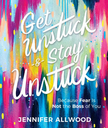 Get Unstuck and Stay Unstuck