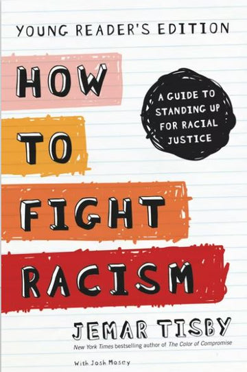 How to Fight Racism Young Reader's Edition by Jemar Tisby